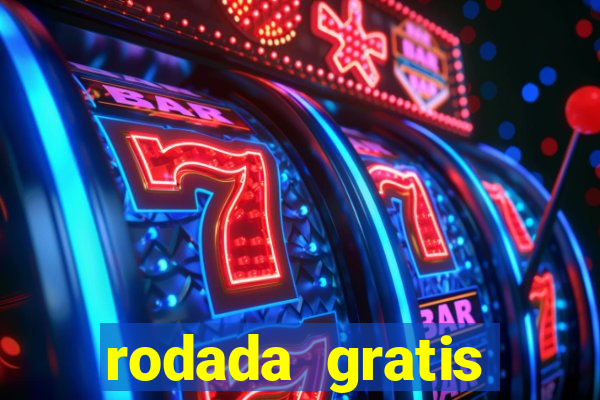 rodada gratis estrela bet